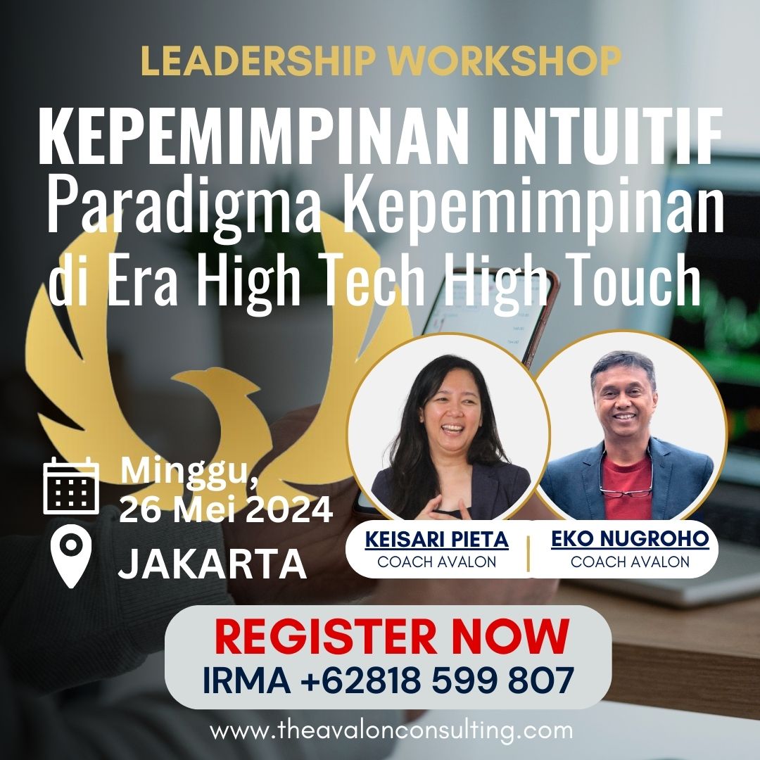 Leadership Workshop Kepemimpinan Intuitif: Paradigma Kepemimpinan di Era High Tech High Touch