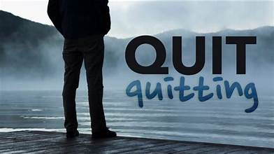 Quit Quitting